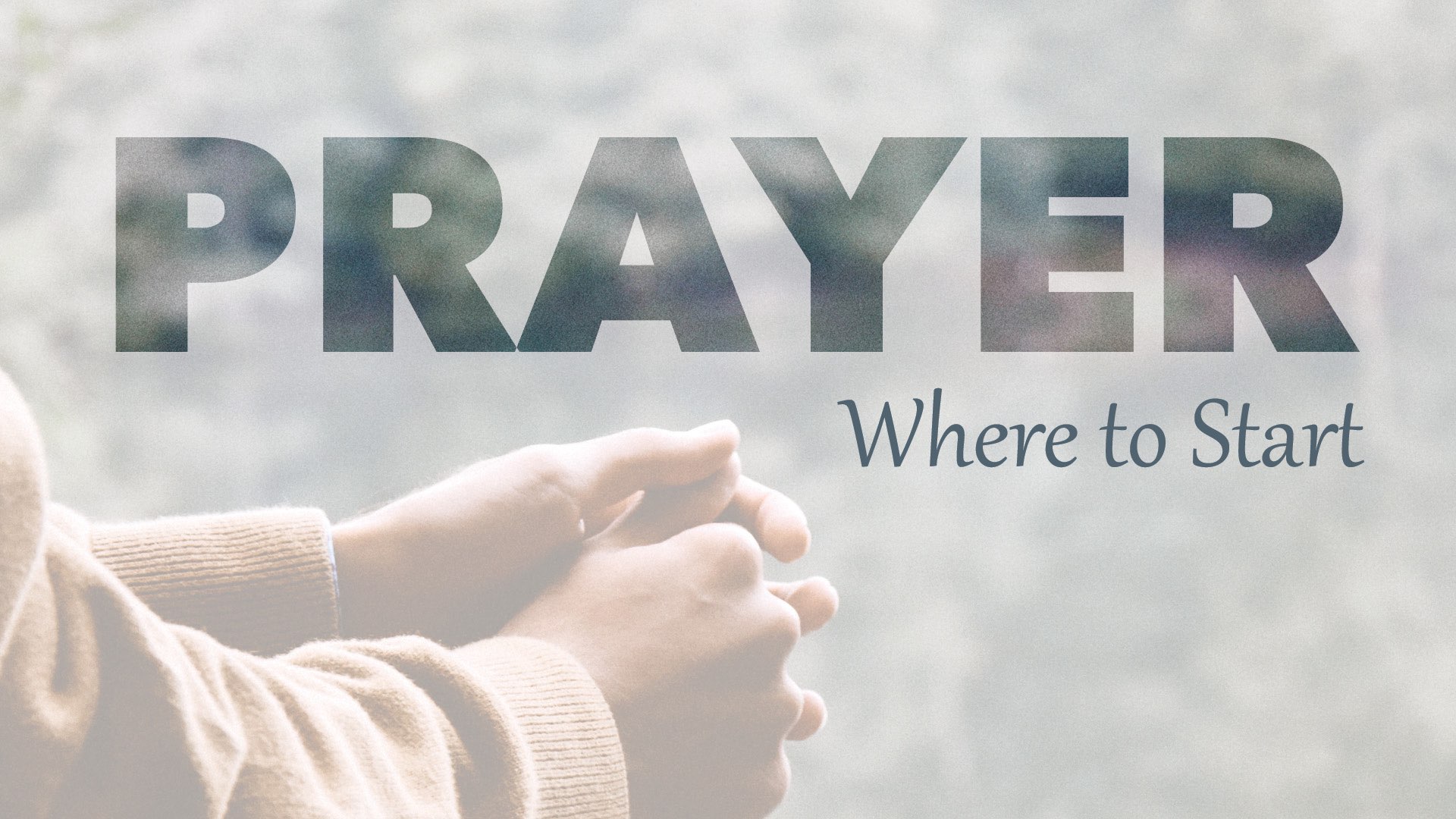 Prayer: Where To Start